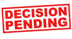 "Decision Pending"
